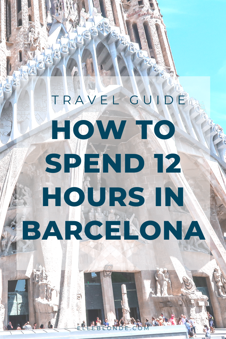 How To Spend An Awesome 12 Hours In Barcelona 8