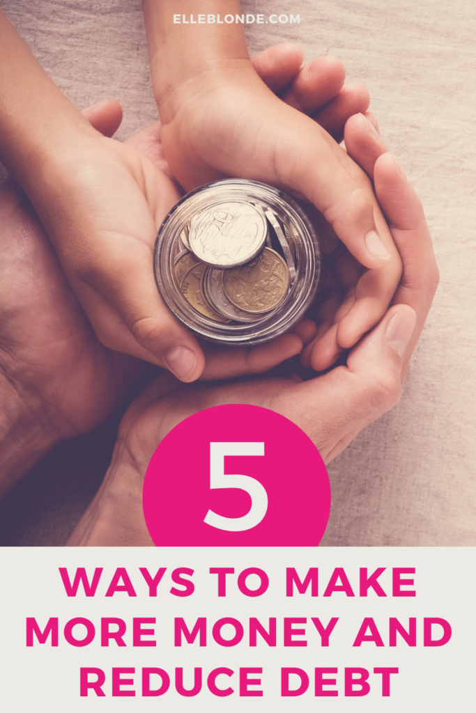 5 Money Making Ideas to Reduce Debt | Finance | Elle Blonde Luxury Lifestyle Destination Blog