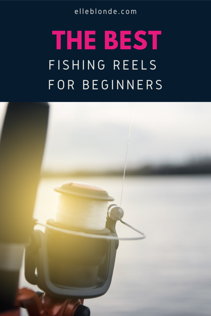 8 Of The Best Fishing Spinning Reels For Beginners | Sports Tips & Advice | Elle Blonde Luxury Lifestyle Destination Blog