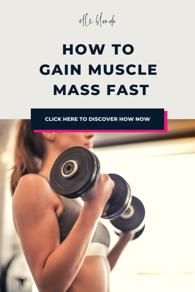 How to gain muscle mass fast | Fitness Tips | Elle Blonde Luxury Lifestyle Destination Blog