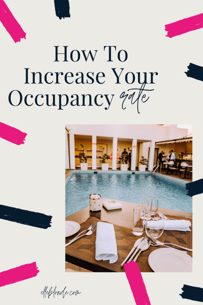 How To Increase Vacation Rental Occupancy Rates | Business Tips | Elle Blonde Luxury Lifestyle Destination Blog