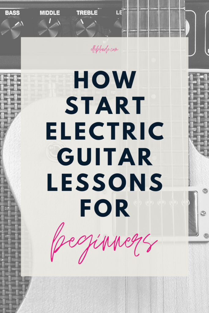 How to begin lessons online to play the electric guitar | Music & The Arts | Elle Blonde Luxury Lifestyle Destination Blog